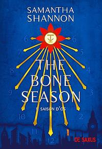 The Bone Season T01 - Saison d'Os by Samantha Shannon