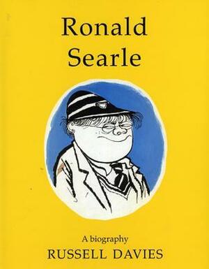 Ronald Searle - A Biography by Russell Davies