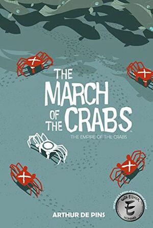 The March of the Crabs, Vol. 2: The Empire of the Crabs by Arthur de Pins