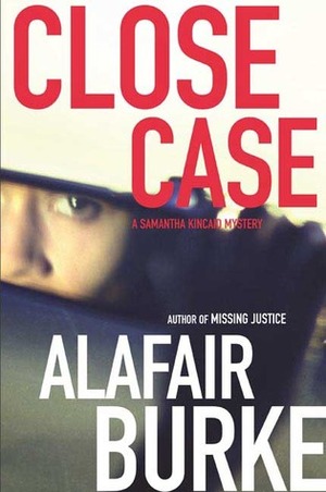 Close Case by Alafair Burke