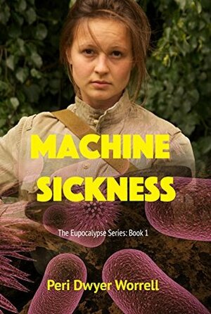Machine Sickness by Peri Dwyer Worrell