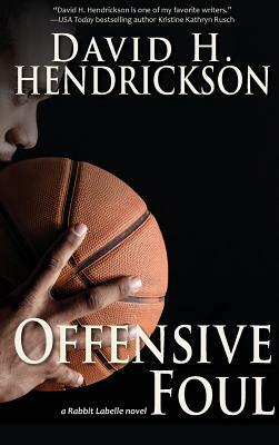 Offensive Foul by David H. Hendrickson