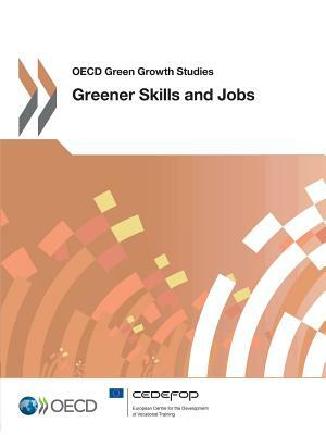 Greener Skills and Jobs: OECD Green Growth Studies by 