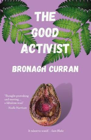 The Good Activist by Bronagh Curran