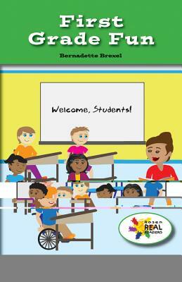 First Grade Fun by Bernadette Brexel