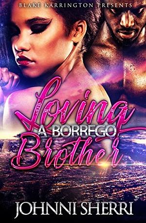 Loving A Borrego Brother by Johnni Sherri