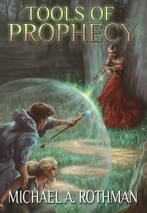 Tools of Prophecy by M.A. Rothman