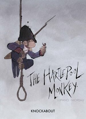 The Hartlepool Monkey by Wilfrid Lupano