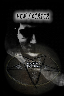 Fake Tattoos by Ken Poirier