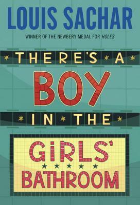 There's A Boy In The Girls' Bathroom by Louis Sachar