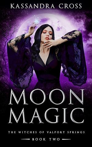 Moon Magic by Kassandra Cross