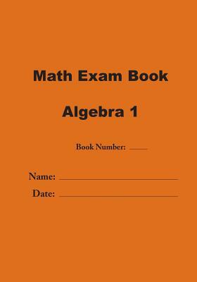 Math Exam Book: Algebra 1 by Jose Valladares