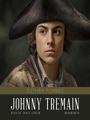 Johnny Tremain by Esther Forbes