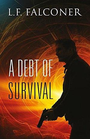 A Debt of Survival by L.F. Falconer, L.F. Falconer