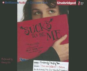 Sucks to Be Me: The All-True Confessions of Mina Hamilton, Teen Vampire (Maybe) by Kimberly Pauley