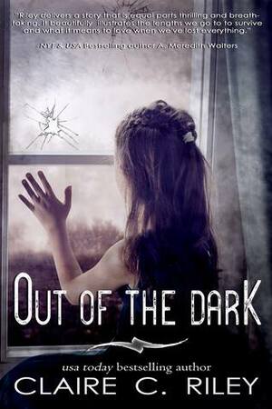 Out of the Dark #1 by Claire C. Riley