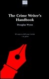 The Crime Writer's Handbook by Douglas Wynn
