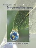 Introduction to Environmental Engineering by Susan M. Morgan, P. Aarne Vesilind