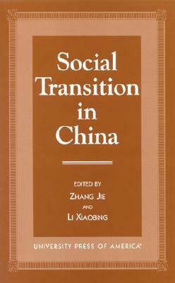Social Transition in China by Li Xiaibing, Zhang Jie
