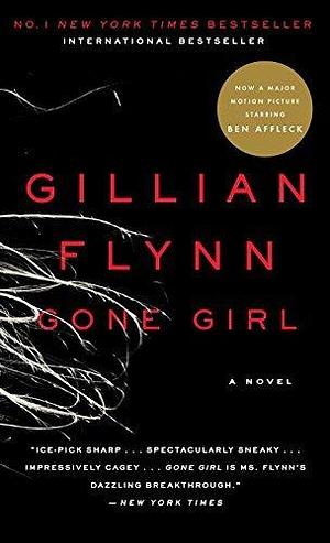 By Gillian Flynn Gone Girl: A Novel by Gillian Flynn