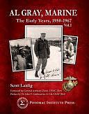 Al Gray, Marine: The Early Years 1950-1967, Vol. 1 by Scott Laidig