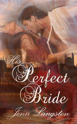 His Perfect Bride by Jenn Langston