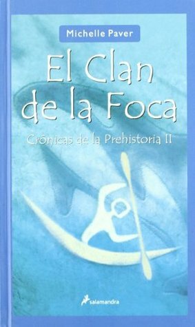 El Clan de la Foca by Michelle Paver