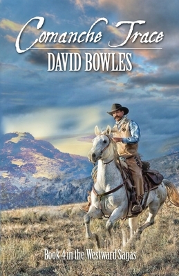 Comanche Trace by David Bowles