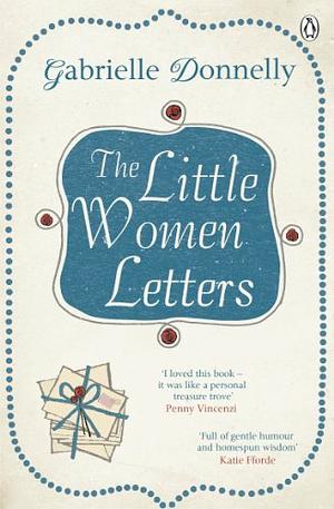 The Little Women Letters by Gabrielle Donnelly