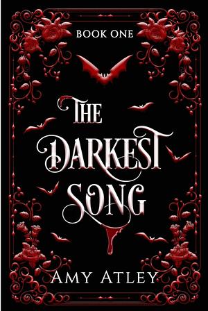 The Darkest Song by Amy Atley