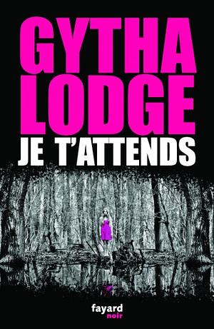 Je t'attends by Gytha Lodge