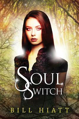 Soul Switch by Bill Hiatt