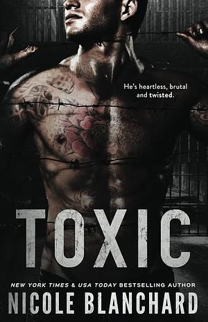 Toxic by Nicole Blanchard