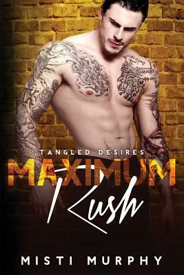 Maximum Rush by Misti Murphy