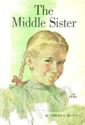 The Middle Sister by Miriam E. Mason