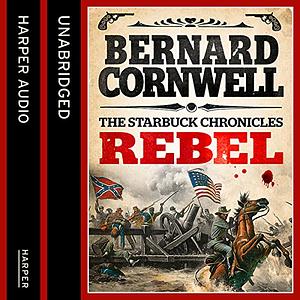 Rebel by Bernard Cornwell