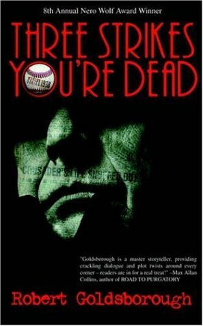 Three Strikes You're Dead by Robert Goldsborough