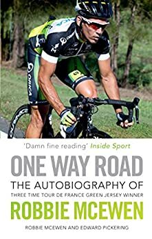 One Way Road: The Autobiography of Robbie McEwen by Robbie McEwen