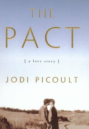 The Pact: A Love Story by Jodi Picoult