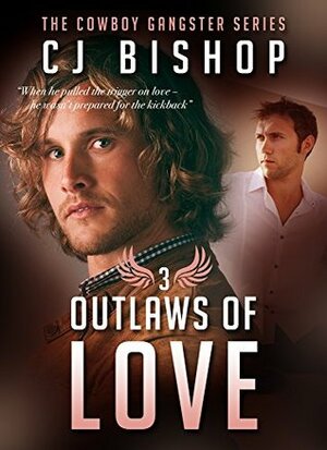 Outlaws of Love by C.J. Bishop