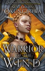 Warrior of the Wind by Suyi Davies Okungbowa