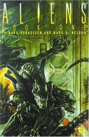 Aliens: Book One by Mark Verheiden, Mark A. Nelson