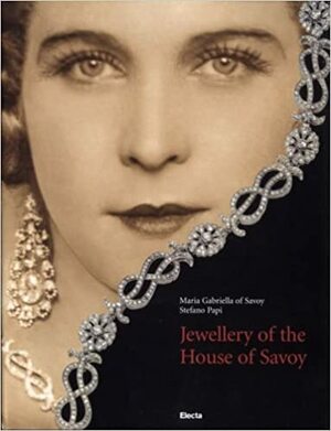 Jewellery Of The House Of Savoy by Stefano Papi, Maria Gabriella, Maria Gabriella of Savoy