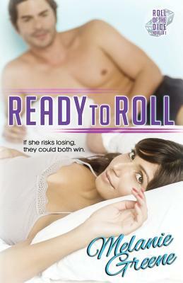 Ready to Roll by Melanie Greene