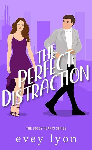 The Perfect Distraction by E.H. Lyon