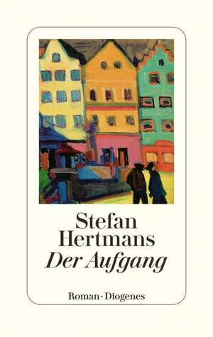 Der Aufgang by Stefan Hertmans