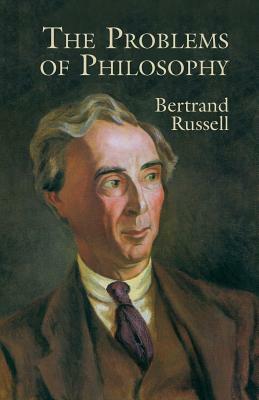 The Problems of Philosophy by Bertrand Russell