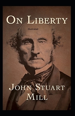 On Liberty Illustrated by John Stuart Mill