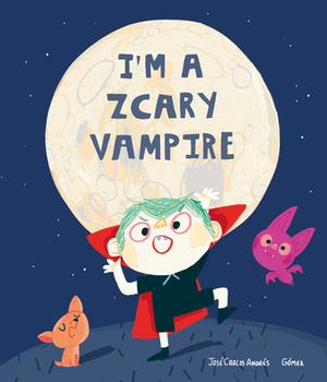 I'm a Zcary Vampire by José Carlos Andrés