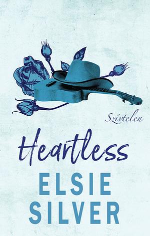 Heartless - Szívtelen by Elsie Silver